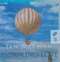 Enduring Love written by Ian McEwan performed by David Threlfall on Audio CD (Unabridged)